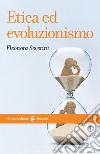 Etica ed evoluzionismo. E-book. Formato EPUB ebook