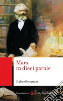 Marx in dieci parole. E-book. Formato EPUB ebook di Stefano Petrucciani