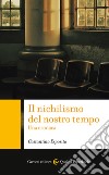 Il nichilismo del nostro tempo: Una cronaca. E-book. Formato EPUB ebook di Costantino Esposito