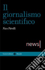 Il giornalismo scientifico. E-book. Formato EPUB ebook