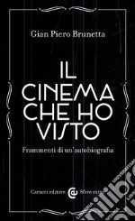 Il cinema che ho visto: Frammenti di un'autobiografia. E-book. Formato EPUB