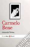 Carmelo Bene. E-book. Formato EPUB ebook