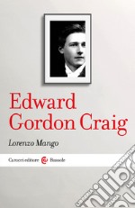 Edward Gordon Craig. E-book. Formato EPUB ebook