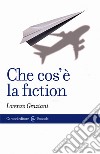 Che cos'è la fiction. E-book. Formato EPUB ebook