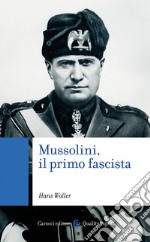 Mussolini, il primo fascista. E-book. Formato EPUB