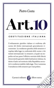 Costituzione italiana: articolo 10. E-book. Formato EPUB ebook di Pietro Costa