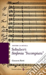 Schubert: Sinfonia 'Incompiuta'. E-book. Formato EPUB ebook