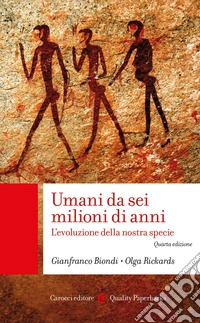 Umani da sei milioni di anni: L'evoluzione della nostra specie. E-book. Formato EPUB ebook