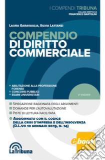 Compendio di diritto commerciale: Edizione 2019 Collana Tribuna per la Professione e i concorsi. E-book. Formato EPUB ebook di Laura Garavaglia