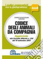 Codice degli animali da compagnia: Prima Edizione 2019 Collana Commentati. E-book. Formato EPUB ebook