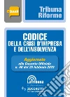 Codice della crisi d'impresa e dell'insolvenza: Prima edizione 2019 Collana Tribuna riforme. E-book. Formato EPUB ebook di AA. VV.