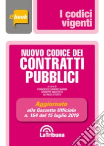 Nuovo codice dei contratti pubblici: Prima edizione 2019 Collana Vigenti. E-book. Formato EPUB ebook di Alfredo Storto