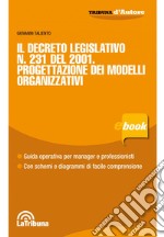 Il Decreto Legislativo n. 231 del 2001. Progettazione dei modelli organizzativi: Prima edizione 2019 - Tribuna d'autore. E-book. Formato EPUB ebook