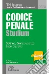 Codice penale studium: Prima edizione 2020 Collana Tribuna per la professione e i concorsi. E-book. Formato EPUB ebook di Luigi Tramontano