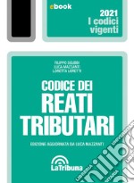 Codice dei reati tributari: Edizione 2021 Collana Vigenti. E-book. Formato EPUB ebook