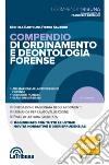 Compendio di ordinamento e deontologia forense: Edizione 2020 Collana Compendi. E-book. Formato EPUB ebook di Michela Bartolini