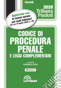 Codice di procedura penale e leggi complementari: Seconda Edizione 2020 Collana Pocket. E-book. Formato EPUB ebook di Piermaria Corso