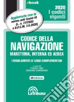 Codice della navigazione marittima, interna ed aerea: Edizione 2020 Collana Vigenti. E-book. Formato EPUB ebook