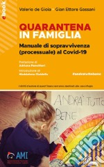 Quarantena in famiglia: Manuale di sopravvivenza (processuale) al Covid-19: #andratuttobene. E-book. Formato EPUB ebook