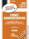 Codice amministrativo: Seconda Edizione 2020 Collana Vigenti. E-book. Formato EPUB ebook di Francesco Bartolini