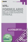 Formulario della circolazione stradale: Collana Formulari pocket. E-book. Formato EPUB ebook di Luca Gatti