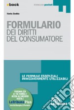 Formulario dei diritti del consumatore: Collana Formulari pocket. E-book. Formato EPUB ebook