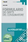 Formulario dei diritti del consumatore: Collana Formulari pocket. E-book. Formato EPUB ebook