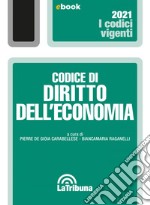 Codice di diritto dell'economia: Edizione 2021 Collana Vigenti. E-book. Formato EPUB