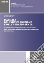 Manuale dell'anticorruzione e della trasparenza: Edizione 2021 Collana Tribuna Professionisti. E-book. Formato EPUB ebook