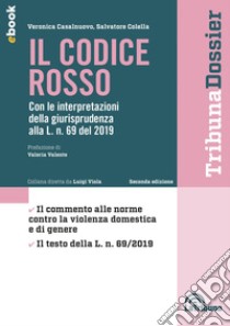 Il Codice rosso: Edizione 2021 Collana Dossier. E-book. Formato EPUB ebook di Veronica Casalnuovo