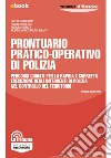 Prontuario pratico-operativo di Polizia: Edizione 2024 Collana Tribuna d'Autore. E-book. Formato EPUB ebook