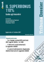 Il Superbonus 110% - Guida agli incentivi: Edizione 2021 Collana Dossier. E-book. Formato EPUB ebook