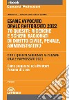 Esame avvocato - Orale rafforzato 2022: Edizione 2022 Collana Concorsi&Professioni. E-book. Formato EPUB ebook