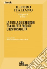 La tutela dei creditori tra allerta precoce e responsabilità: Gli Speciali 2/2021. E-book. Formato EPUB ebook