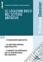 Le locazioni brevi nel settore abitativo: Edizione 2021 Collana Dossier. E-book. Formato EPUB ebook