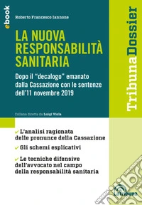 La nuova responsabilità sanitaria: Edizione 2021 Collana Dossier. E-book. Formato EPUB ebook