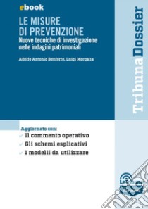 Le misure di prevenzione: Edizione 2022 Collana Dossier. E-book. Formato EPUB ebook di Adolfo Antonio Bonforte