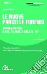 Le nuove parcelle forensi: Seconda edizione Collana Tribuna d'Autore. E-book. Formato EPUB ebook