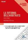 La riforma dell'arbitrato: Edizione 2022 Collana Dossier. E-book. Formato EPUB ebook di Marco Greggio