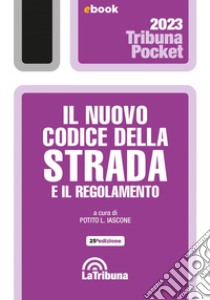 Il nuovo Codice della strada e il regolamento. E-book. Formato EPUB ebook di Potito L. Iascone