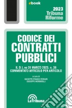 Codice dei contratti pubblici: Edizione 2023 Collana Tribuna Riforme. E-book. Formato EPUB ebook