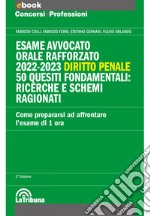 Esame avvocato - orale rafforzato 2022-2023 - Diritto penale: Edizione 2023 Collana Concorsi&Professioni. E-book. Formato EPUB ebook