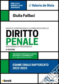Esame orale rafforzato. Manuale di preparazione alla prima prova orale di diritto penale sostanziale e processuale: Edizione 2023 Collana Concorsi&Professioni. E-book. Formato EPUB ebook