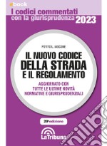 Il nuovo Codice della strada e il regolamento: Edizione 2023 Collana Commentati. E-book. Formato EPUB ebook