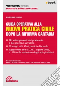 Guida operativa alla nuova pratica civile dopo la Riforma Cartabia: Edizione 2023 Collana Tribuna Juris. E-book. Formato EPUB ebook di Marianna Sabino