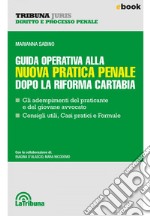 Guida operativa alla nuova pratica penale dopo la Riforma Cartabia: Edizione 2023 Collana Tribuna Juris. E-book. Formato EPUB ebook