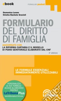 Formulario del diritto di famiglia: Edizione 2023 Collana Formulari Pocket. E-book. Formato EPUB ebook di Domenica Leone