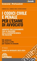 I codici civile e penale per l'esame di avvocato (codice dei contrasti): Edizione 2023 Collana Commentati. E-book. Formato EPUB