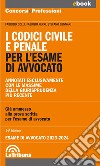 I codici civile e penale per l'esame di avvocato (codice dei contrasti): Edizione 2023 Collana Commentati. E-book. Formato EPUB ebook di Fabrizio Colli