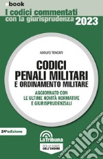 Codici penali militari e ordinamento militare: Edizione 2023 Collana Commentati. E-book. Formato EPUB ebook